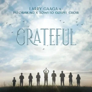 Larry Gaaga – Grateful ft. Soweto Spiritual Singers Artwork