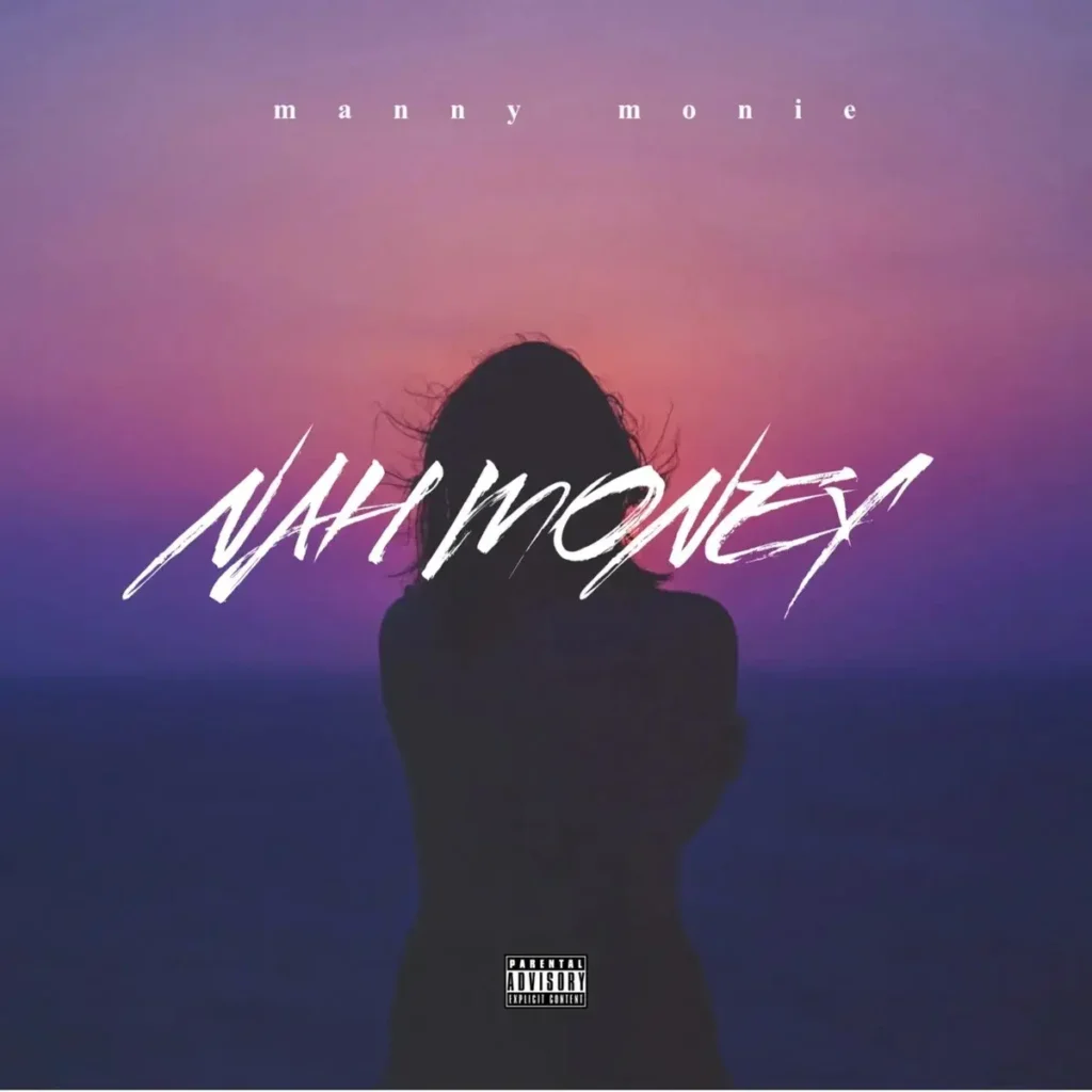Manny Monie – Nah Money Artwork
