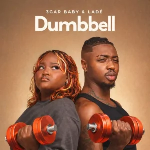 3gar baby – Dumbbell ft. Lade Artwork