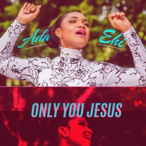 Ada Ehi – Only You Jesus Artwork