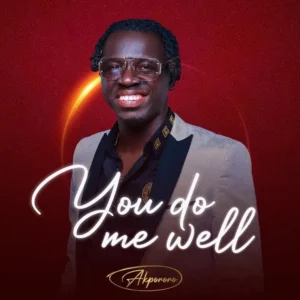 Akpororo – You Do Me Well Artwork