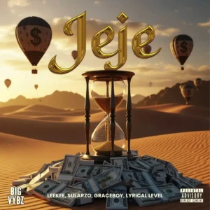 BIG VYBZ – JEJE ft. Rexxie, Leekee, Sularzo, Graceboy & Lyrical Level Artwork