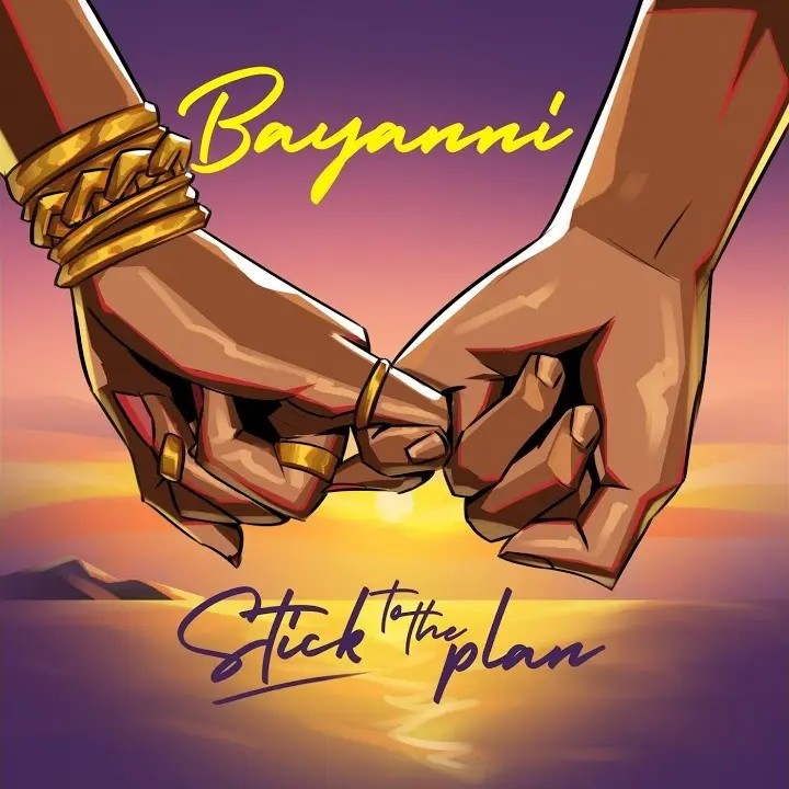 Stick To The Plan mp3 by Bayanni