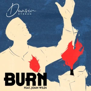 Dunsin Oyekan – Burn Live ft. John Wilds Artwork
