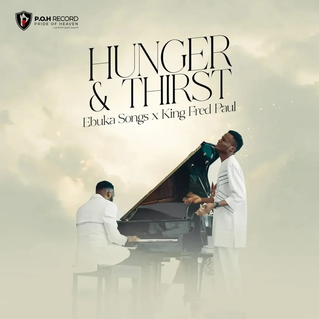 Ebuka Songs – Hunger and Thirst ft. King Fred Paul Artwork
