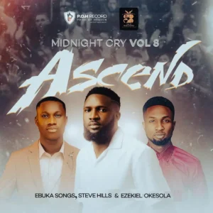 Ebuka Songs – Midnight Cry, Vol. 8 (Ascend) ft. SteveHills & Ezekiel Okesola Artwork