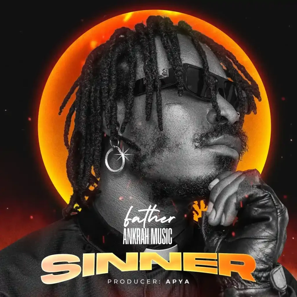 Sinner mp3 by Father Ankrah Music
