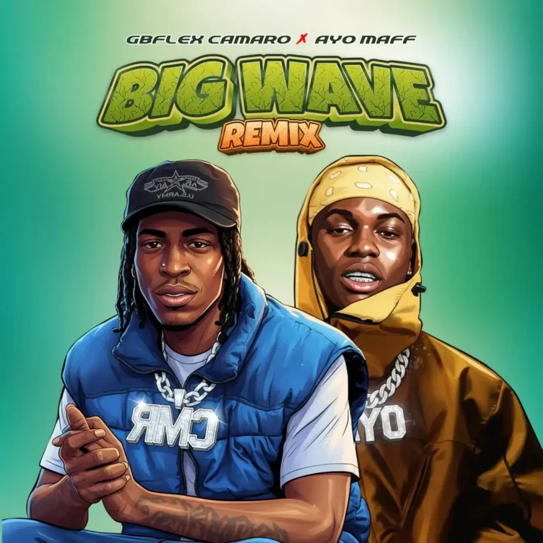 Big Wave (Remix) mp3 by Gbflex Camaro feat. Ayo Maff
