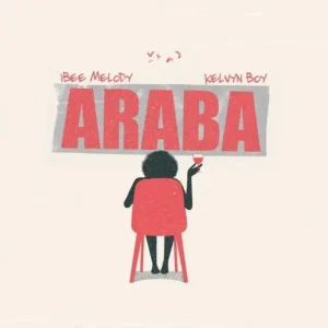 Ibee Melody – Araba ft. Kelvyn Boy Artwork