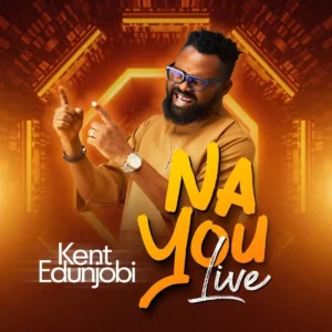 KENT EDUNJOBI – Na You Artwork