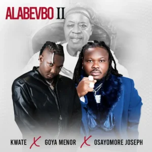 Kwate – Alabevbo II ft. Osayomore Joseph & Goya Menor Artwork