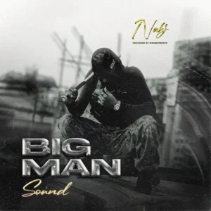 Nahj – Big Man Sound Artwork