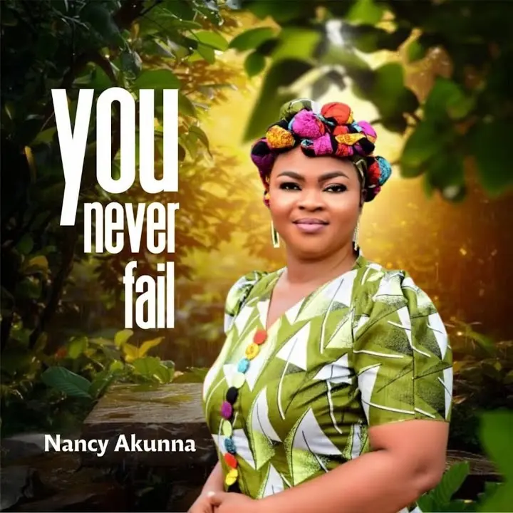 Nancy Akunna – You Never Fail Artwork