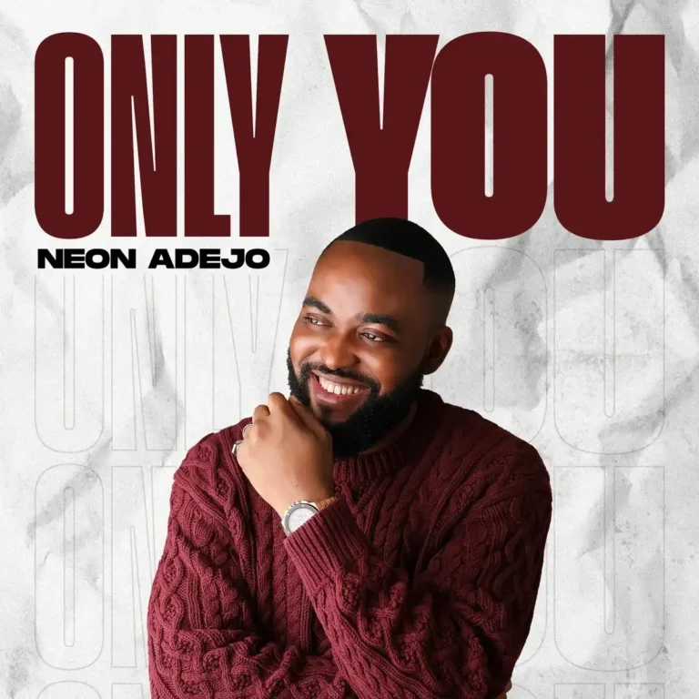 Only You mp3 by Neon Adejo