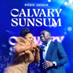 Piesie Esther – Calvary Sunsum ft. Kweku Teye Artwork