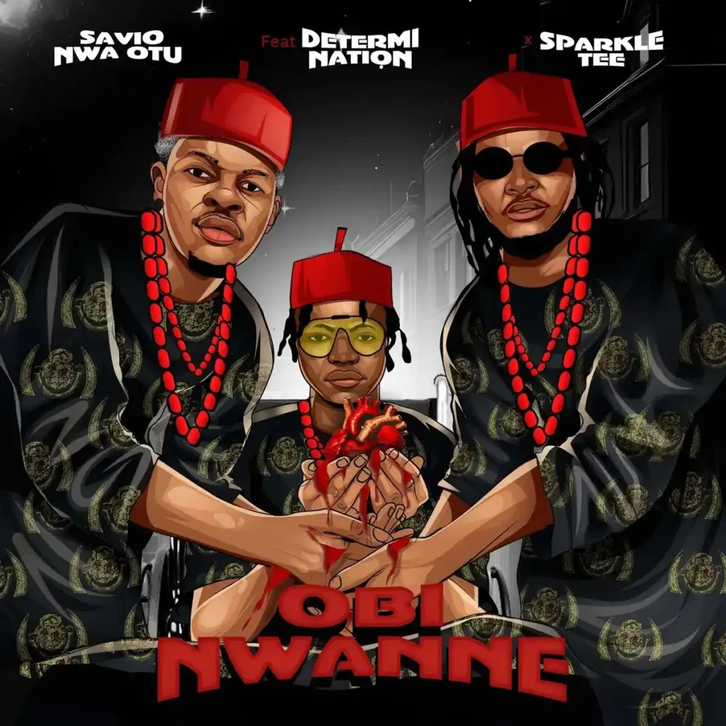 Obi Nwanne mp3 by Savio Nwa Otu feat. Determination and Sparkle tee
