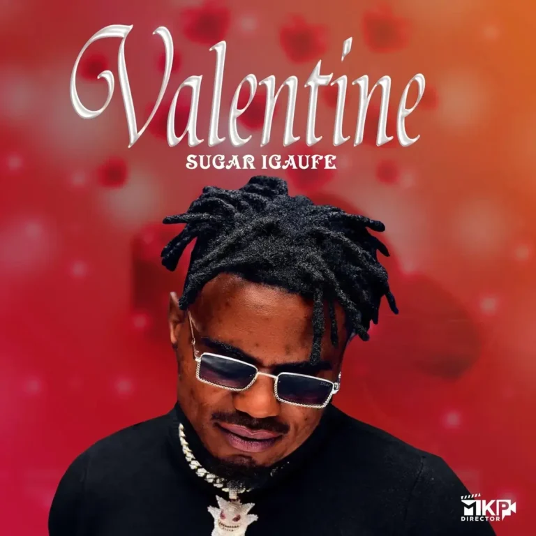 Valentine mp3 by Sugar Igaufe