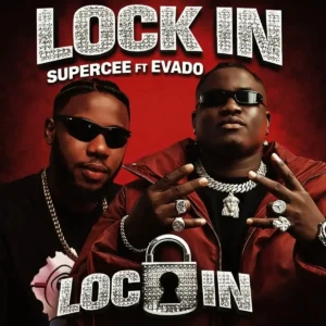 SuperCee – Lock In ft. Evado Artwork