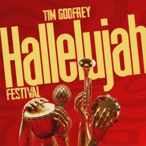 Tim Godfrey – Halleluyah Festival Artwork