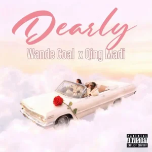 Wande Coal – DEARLY ft. Qing Madi Artwork
