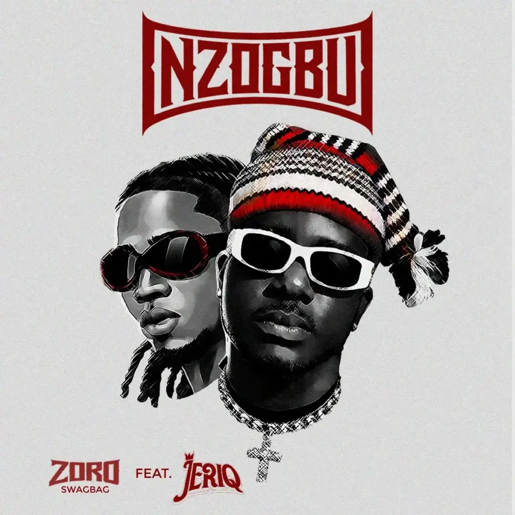 Nzogbu mp3 by Zoro Swagbag feat. Jeriq