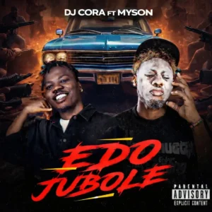 DJ CORA – Edojubole ft. My Son Artwork