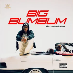 Kidd Carder – Big Bum Bum ft. Mavo Artwork