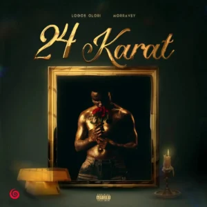 Logos Olori – 24 Karat ft. Morravey Artwork