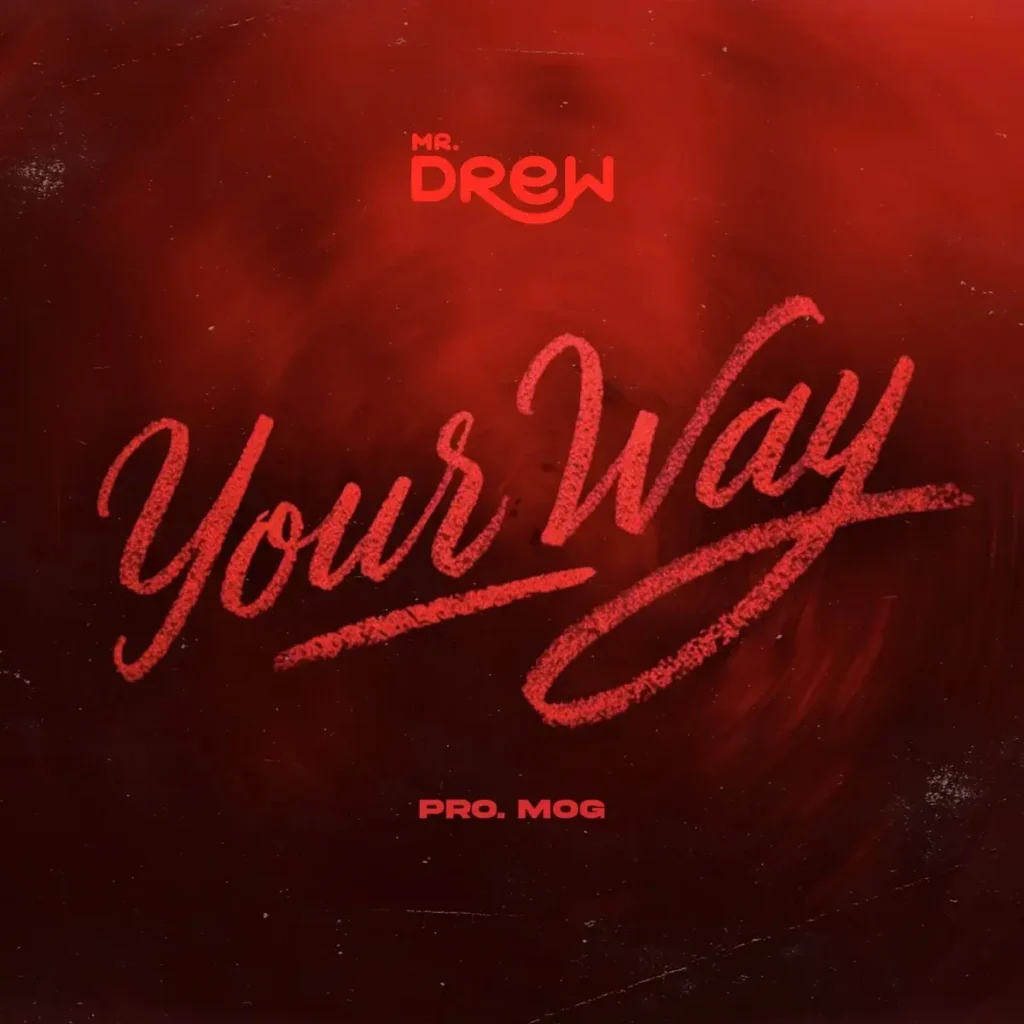 Your Way mp3 by Mr Drew