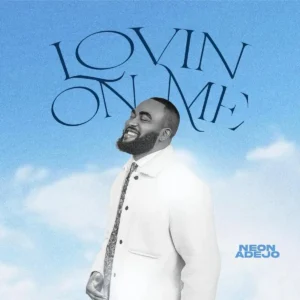 Neon Adejo – Lovin On Me Artwork
