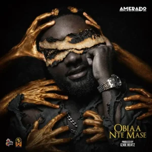Amerado – Obiaa Nte Mase Artwork