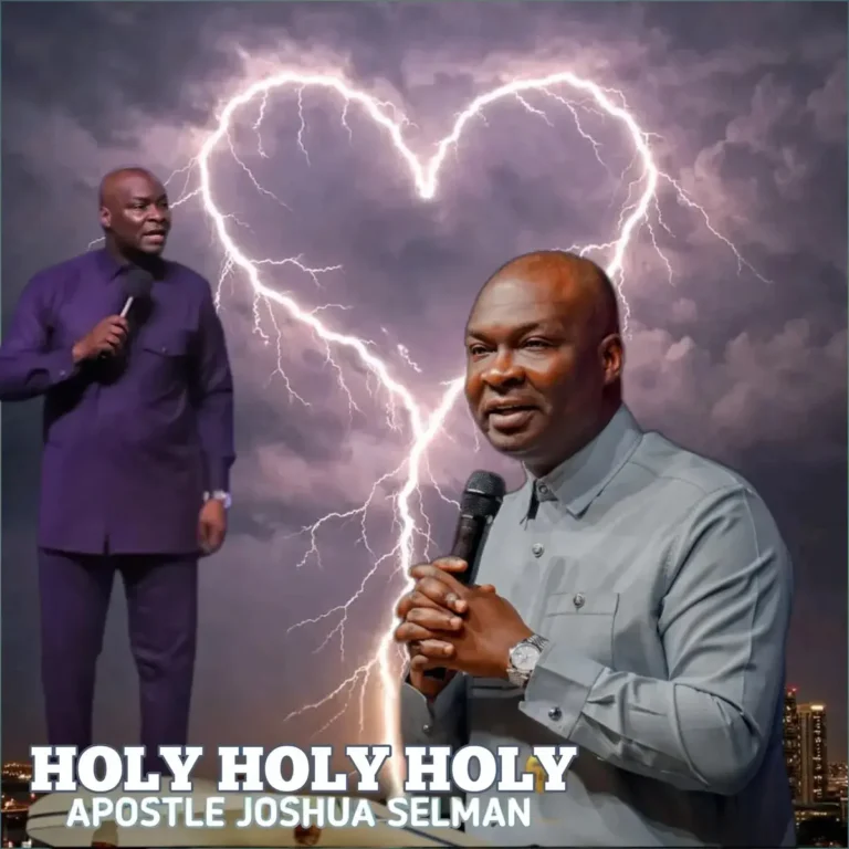 Holy Holy Holy mp3 by Apostle Joshua Selman