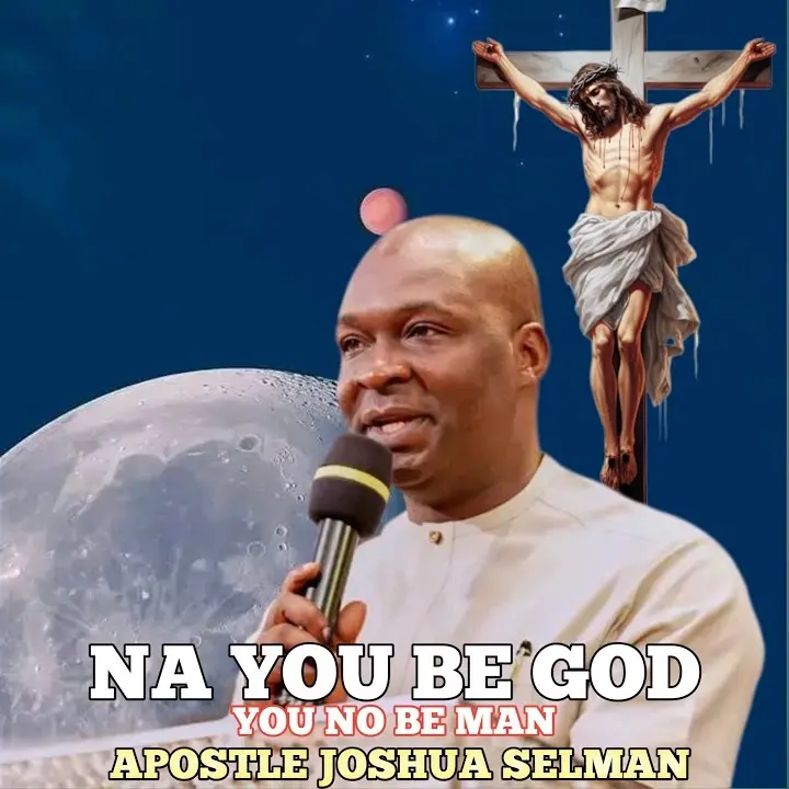 Apostle Joshua Selman – Na You Be God You No Be Man Artwork