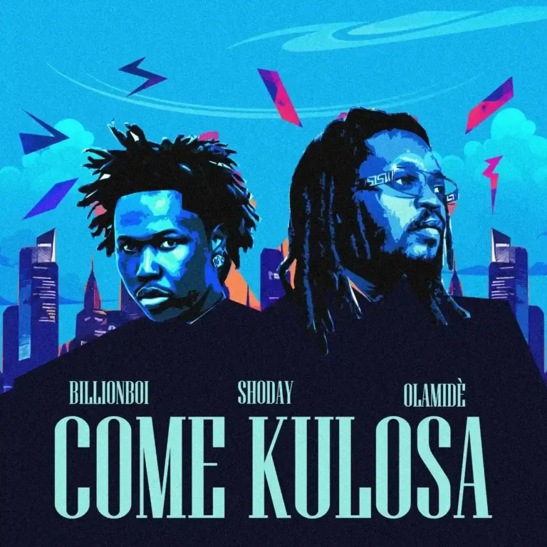 Come Kulosa mp3 by Billionboi feat. Shoday and Olamide
