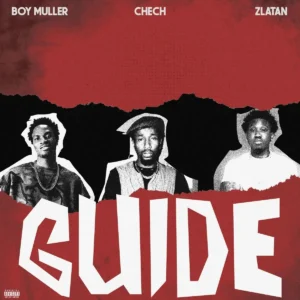 Boy Muller – Guide ft. Chech & Zlatan Artwork