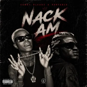 Candy Bleakz – Nack Am ft. Portable Artwork