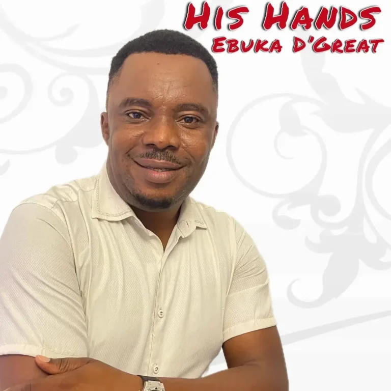His Hands mp3 by Ebuka D’Great