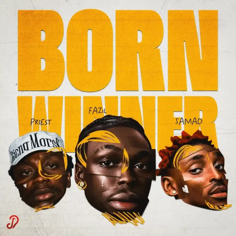 Born Winner mp3 by Fazil feat. Priesst and Samad