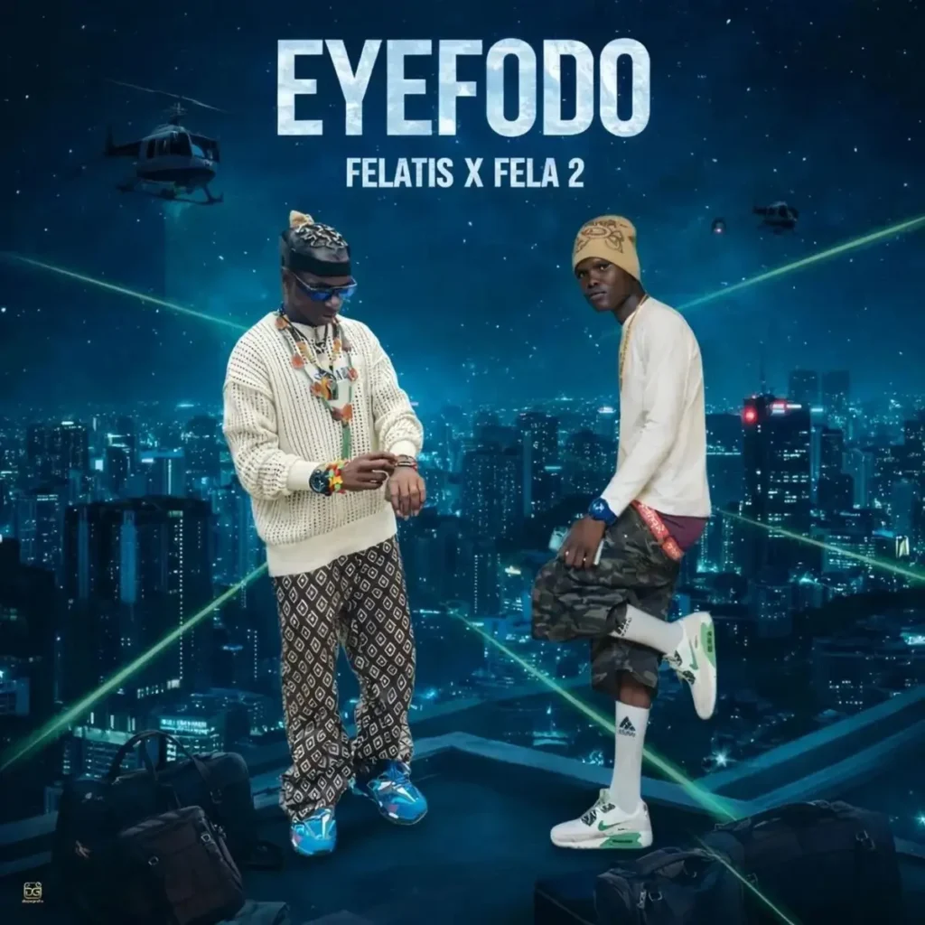 Eyefodo mp3 by Felatis feat. Fela 2