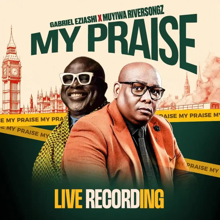 My Praise mp3 by Gabriel Eziashi feat. Muyiwa Riversongz