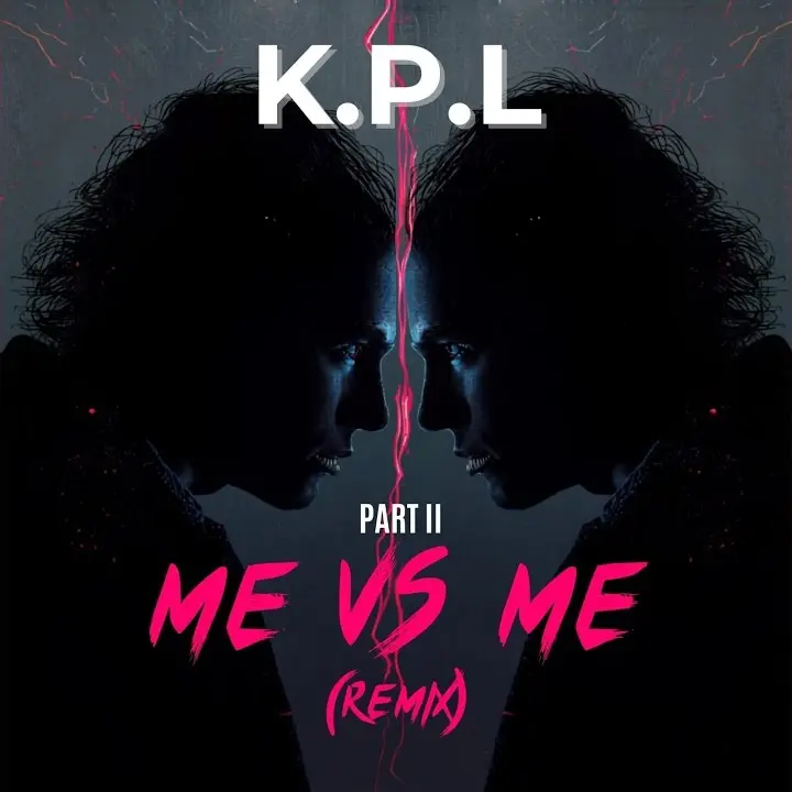 K.P.L – Me Vs Me Pt. 2 (Remix) Artwork