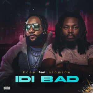 Kcee – Idi Bad ft. Olamide Artwork