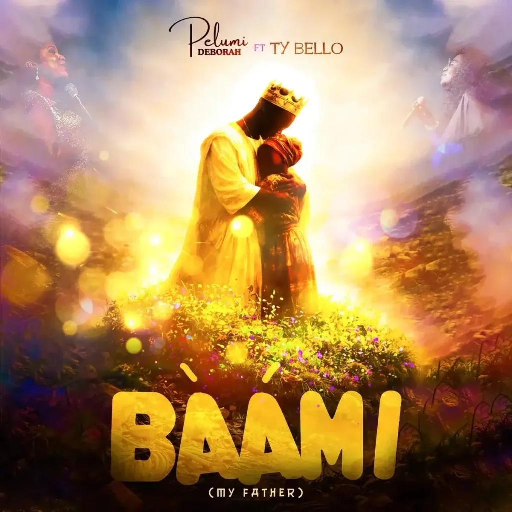 Baami (My Father) mp3 by Pelumi Deborah feat. Ty Bello