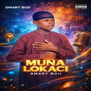 Smart Boii – Muna Lokaci Artwork