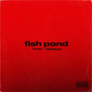 Tiimie – Fish Pond ft. Niphkeys Artwork