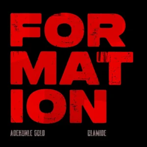 Olamide – Formation ft. Adekunle Gold Artwork