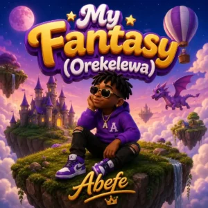 Abefe – My Fantasy (Orekelewa) Artwork