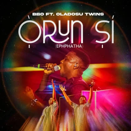 BBO – Orun Si (Ephphatha) ft. OLADOSU TWINS Artwork