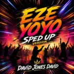 David Jones David – Eze Yoyo (Sped Up Version) Artwork