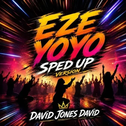 David Jones David – Eze Yoyo (Sped Up Version) Artwork